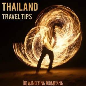 thailand travel tips, www.thewanderingboomerang.com